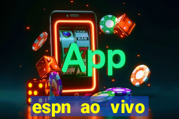 espn ao vivo online gratis